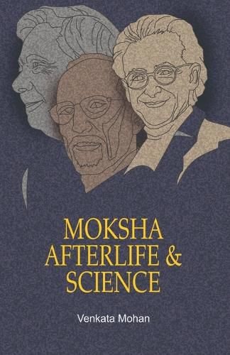 Cover image for Moksha, Afterlife and Science