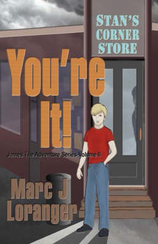 Cover image for You're It: The James Adventure Series - Volume II