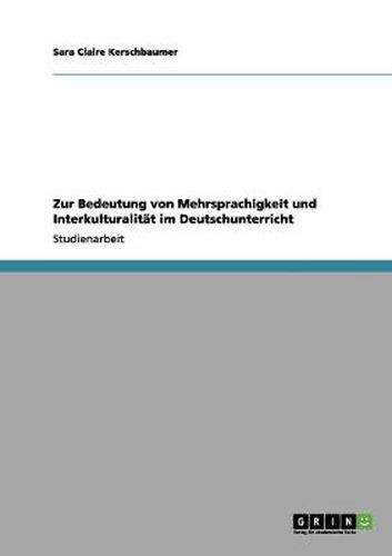 Cover image for Zur Bedeutung von Mehrsprachigkeit und Interkulturalitat im Deutschunterricht