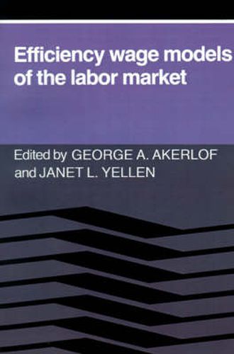 Cover image for Efficiency Wage Models of the Labor Market