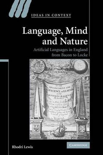 Cover image for Language, Mind and Nature: Artificial Languages in England from Bacon to Locke