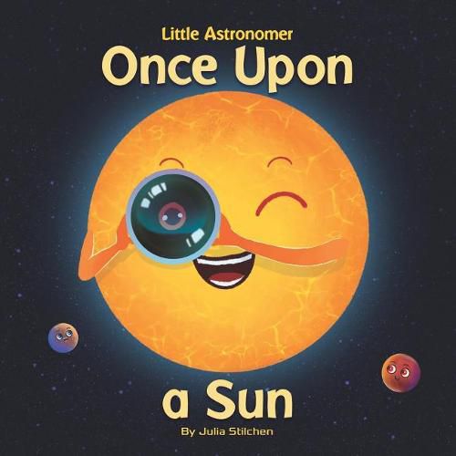 Cover image for Little Astronomer: Once Upon a Sun