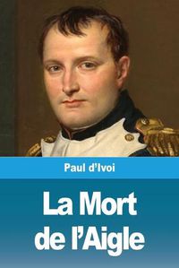 Cover image for La Mort de l'Aigle