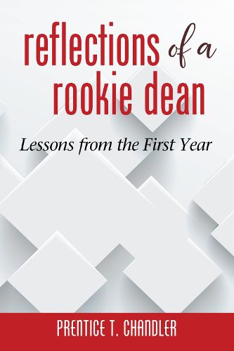 Cover image for Reflections of a Rookie Dean: Lessons from the First Year