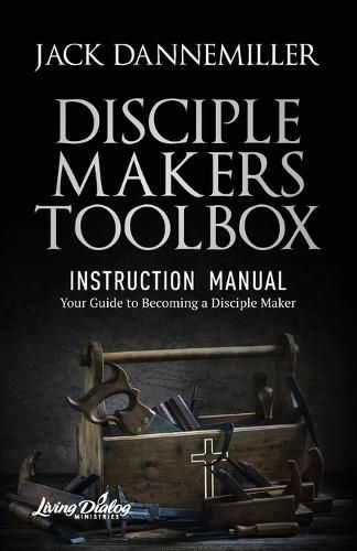 Cover image for DISCIPLE MAKERS TOOLBOX - Instruction Manual