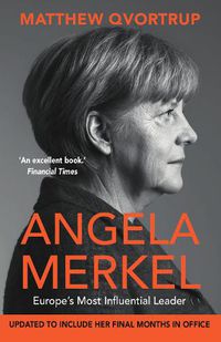 Cover image for Angela Merkel: Europe's Most Influential Leader [Expanded and Updated Edition]