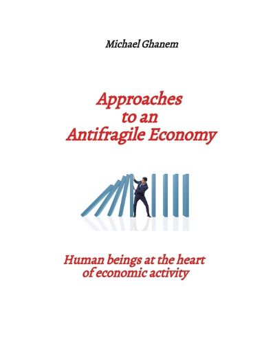 Cover image for Approaches to an Antifragile Economy