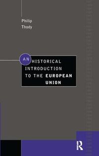 Cover image for An Historical Introduction to the European Union