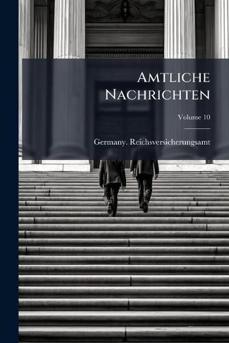 Cover image for Amtliche Nachrichten, Volume 10