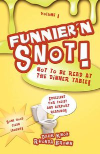 Cover image for Funnier'n Snot, Volume 1