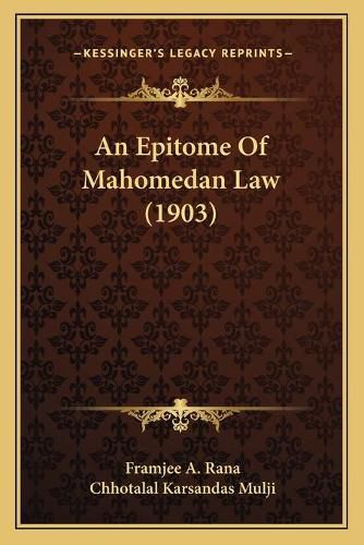 Cover image for An Epitome of Mahomedan Law (1903)