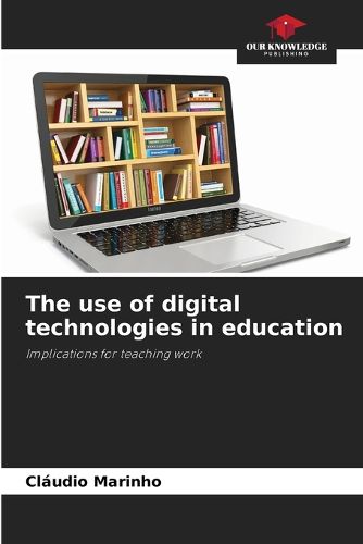 Cover image for The use of digital technologies in education