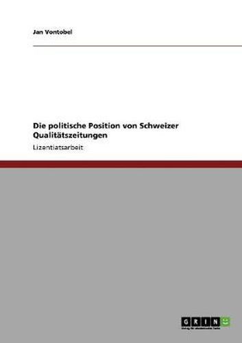 Cover image for Die politische Position von Schweizer Qualitatszeitungen