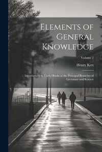 Cover image for Elements of General Knowledge