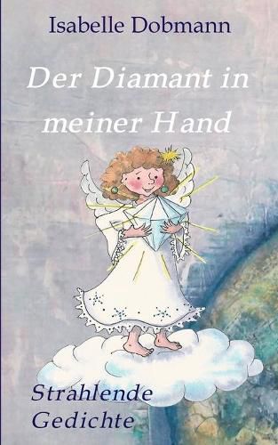 Cover image for Der Diamant in meiner Hand: Strahlende Gedichte