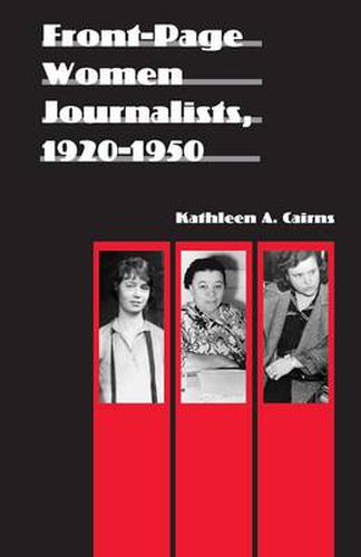 Cover image for Front-Page Women Journalists, 1920-1950