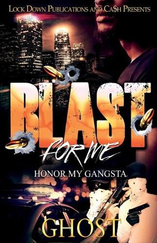 Cover image for Blast for Me: Honor My Gangsta