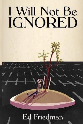 Cover image for I Will Not Be Ignored