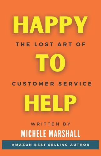 Cover image for Happy to Help: The Lost Art of Customer Service