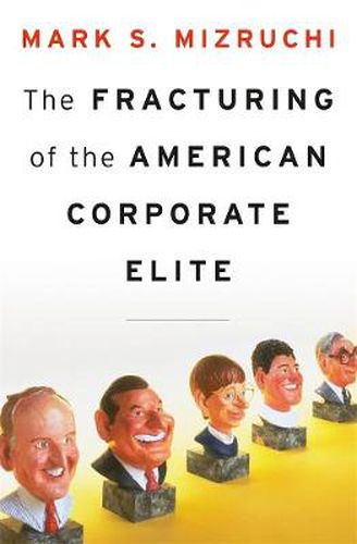 Cover image for The Fracturing of the American Corporate Elite