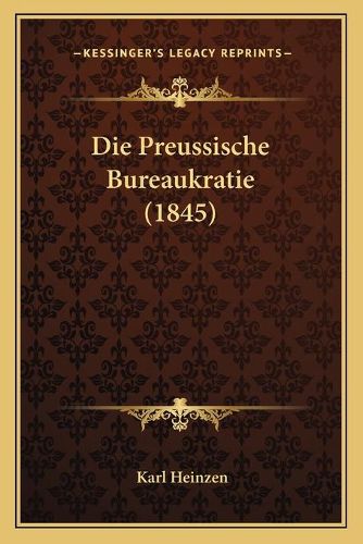 Cover image for Die Preussische Bureaukratie (1845)