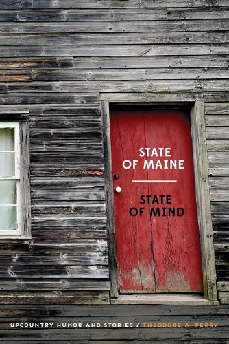 Cover image for State of Maine - State of Mind: Upcountry Humor and Stories