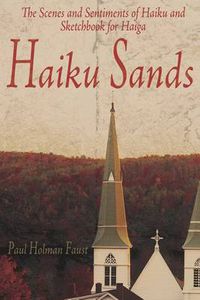 Cover image for Haiku Sands: The Scenes and Sentiments of Haiku and Sketchbook for Haiga