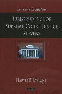 Cover image for Jurisprudence of Supreme Court Justice Stevens