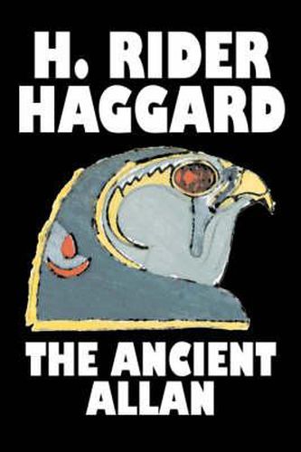 Cover image for The Ancient Allan by H. Rider Haggard, Fiction, Fantasy, Historical, Action & Adventure, Fairy Tales, Folk Tales, Legends & Mythology