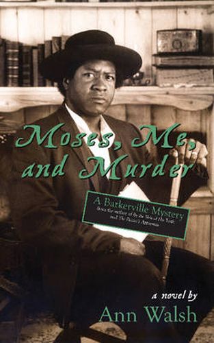 Cover image for Moses, Me, and Murder: A Barkerville Mystery