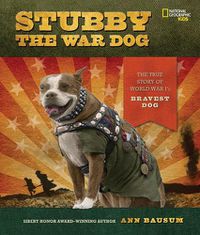 Cover image for Stubby the War Dog: The True Story of World War I's Bravest Dog