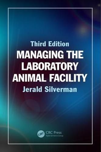 Cover image for Managing the Laboratory Animal Facility