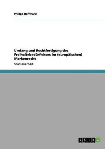 Cover image for Umfang und Rechtfertigung des Freihaltebedurfnisses im (europaischen) Markenrecht