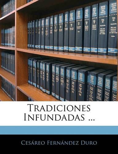 Cover image for Tradiciones Infundadas ...