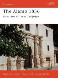 Cover image for The Alamo 1836: Santa Anna's Texas Campaign