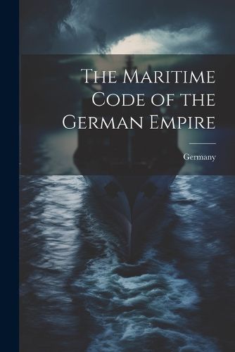 Cover image for The Maritime Code of the German Empire