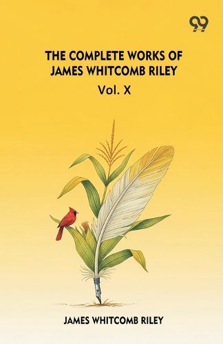 Cover image for The Complete Works Of James Whitcomb Riley Vol. X