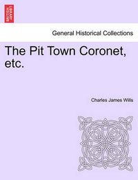 Cover image for The Pit Town Coronet, Etc.