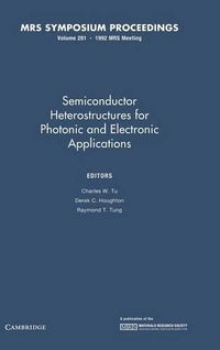 Cover image for Semiconductor Heterostructures for Photonic and Electronic Applications: Volume 281