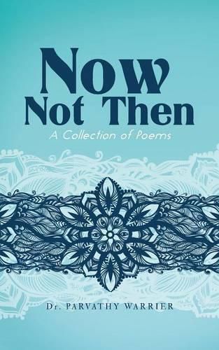 Cover image for Now, Not Then: A Collection of Poems