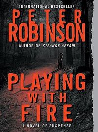Cover image for Playing with Fire: A Novel of Suspense