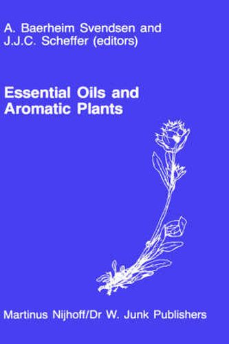 Cover image for Essential Oils and Aromatic Plants: Proceedings of the 15th International Symposium on Essential Oils, held in Noordwijkerhout, The Netherlands, July 19-21, 1984