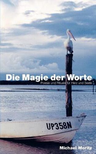 Cover image for Die Magie der Worte: Poesie und Rituale fur Herz und Seele