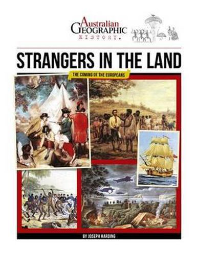 Aust Geographic History Strangers In The Land: History Year 4
