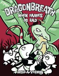 Cover image for Dragonbreath #7: When Fairies Go Bad