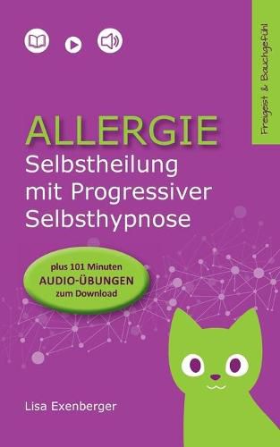Cover image for Allergie - Selbstheilung mit Progressiver Selbsthypnose: Nebenwirkung: innerer Frieden