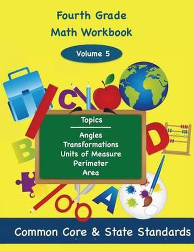 Cover image for Fourth Grade Math Volume 5: Angles, Transformations, Units of Measure, Perimeter, Area