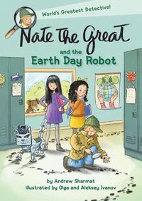 Cover image for Nate the Great and the Earth Day Robot
