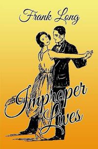 Cover image for Improper Lives