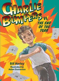 Cover image for Charlie Bumpers vs. the End of the Year